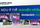 Maya Devi University में संपन्न हुई 11वीं अंतरराष्ट्रीय कॉन्फ्रेंस RAABASED-2025