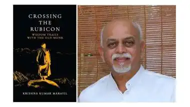 महत्वाकांक्षा से परे ज्ञान की यात्रा: कृष्ण कुमार मरायिल की 'क्रॉसिंग द रुबिकॉन' पुस्तक का विमोचन